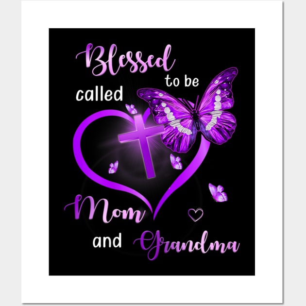 Women Blessed To Be Called Mom And Grandma Mothers Day Gifts Wall Art by sousougaricas